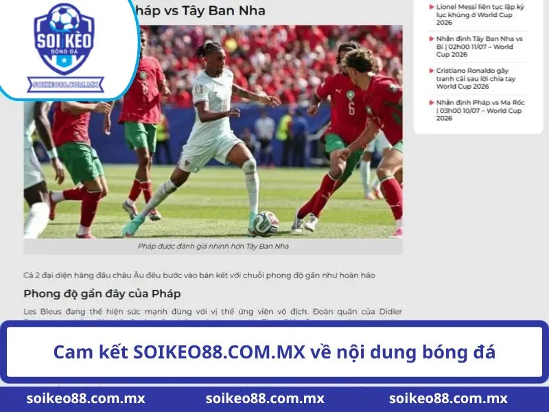 Giới thiệu 3 Cam kết SOIKEO88.COM.MX về nội dung bóng đá