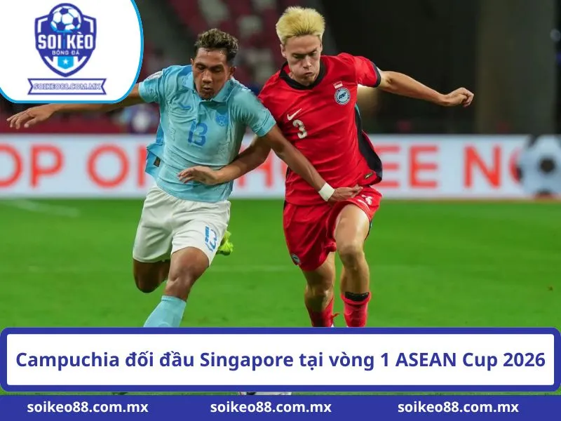 Campuchia đối đầu Singapore tại vòng 1 ASEAN Cup 2026