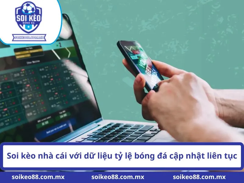 Soi kèo nhà cái với dữ liệu tỷ lệ bóng đá cập nhật liên tục