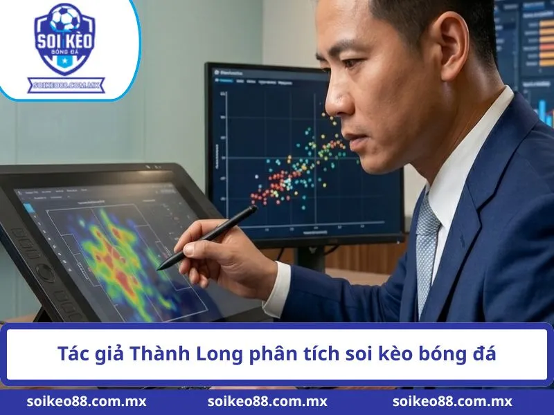 Tác giả Thành Long phân tích soi kèo bóng đá