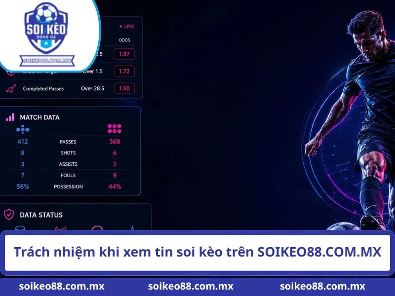 Trách nhiệm khi xem tin soi kèo trên SOIKEO88.COM.MX