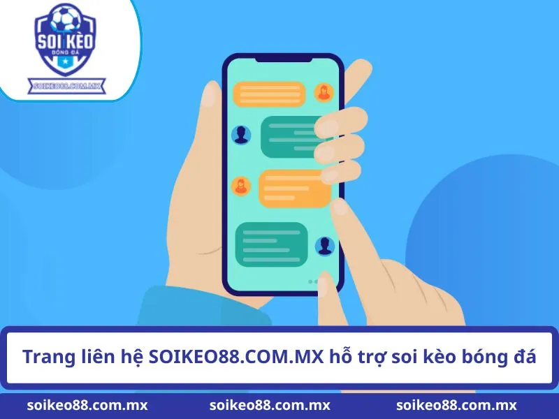 Liên hệ 1 Trang liên hệ SOIKEO88.COM.MX hỗ trợ soi kèo bóng đá